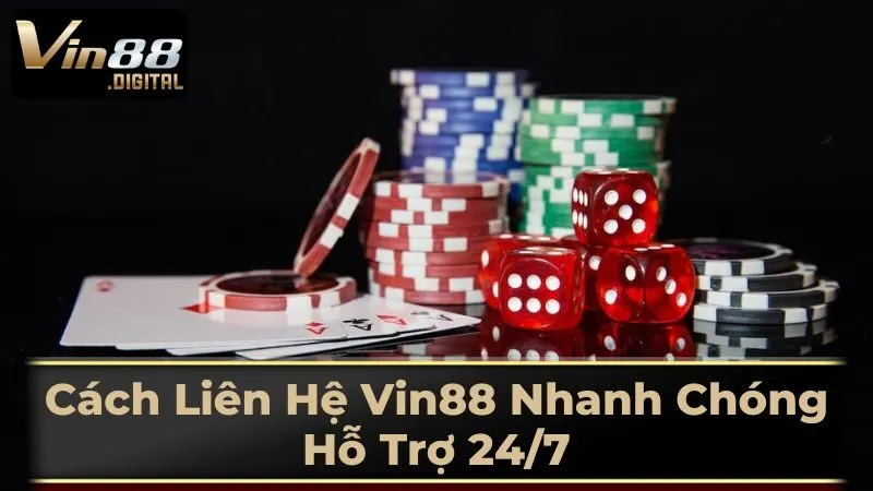 Tổng Quan Các Kênh Liên Hệ Vin88