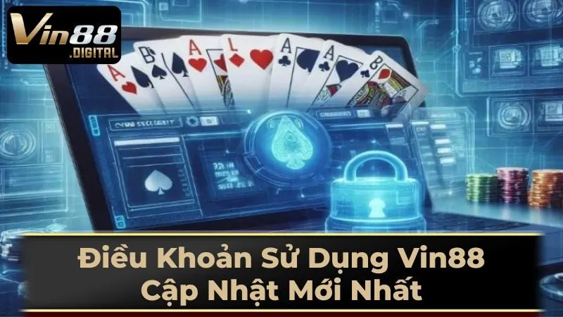 Những điều khoản quan trọng cần lưu ý tại Vin88