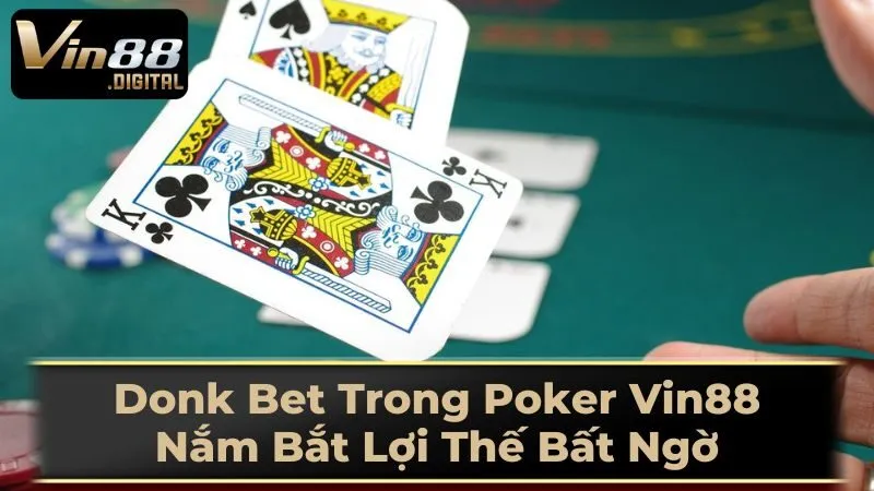 Cách Đối Phó Với Donk Bet