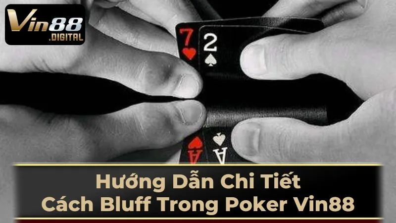 Khi Nào Nên Thực Hiện Bluff?