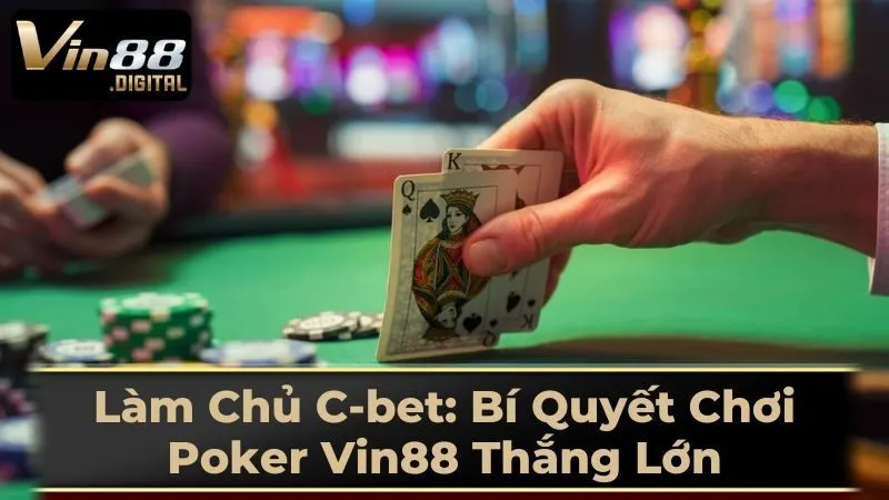 Khi nào nên C-bet?