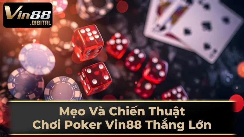 Mẹo Chơi Poker Hiệu Quả