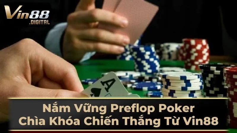 Một Số Chiến Thuật Preflop Phổ Biến