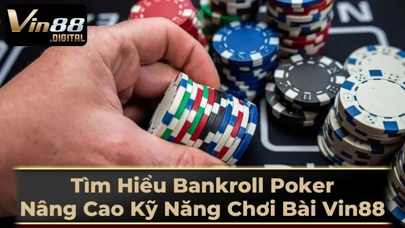 Phương Pháp Quản Lý Bankroll Hiệu Quả